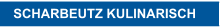 SCHARBEUTZ KULINARISCH